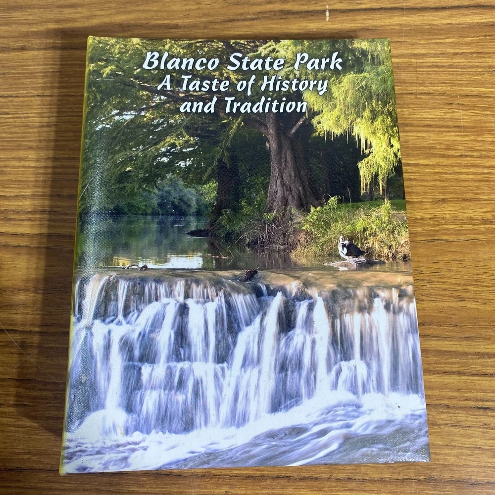 Blanco Texas State Park Cookbook Local  Recipes Ring Bound